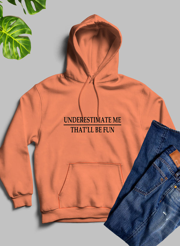 Underestimate Me Hoodie-2